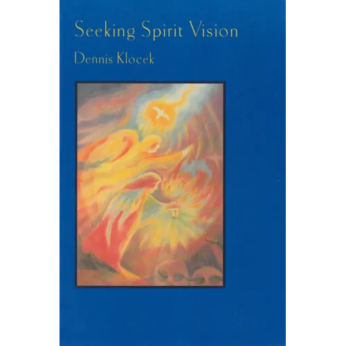 Seeking Spirit Vision: Essays on Developing Imagination - Paperback