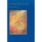 Seeking Spirit Vision: Essays on Developing Imagination - Paperback
