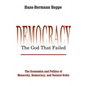 Democracy - The God That Failed: The Economics and Politics of Monarchy, Democracy and Natural Order - Paperback