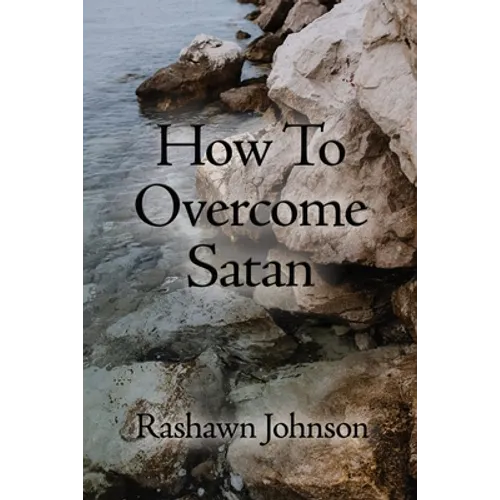 How To Overcome Satan - Paperback