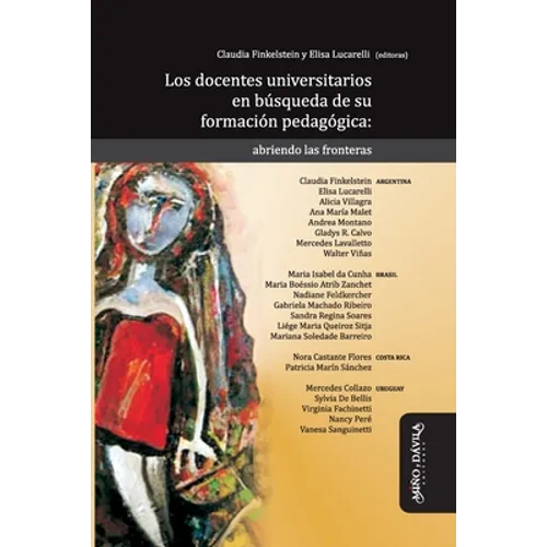 Los docentes universitarios en búsqueda de su formación pedagógica: Abriendo las fronteras - Paperback