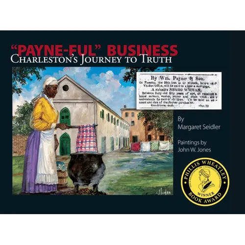 Payne-Ful Business: Charleston's Journey to Truth - Hardcover