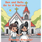 Ben and Bella Go To A Baptism - Hardcover