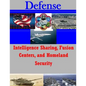 Intelligence Sharing, Fusion Centers, and Homeland Security - Paperback