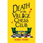 Death at the Village Chess Club - Paperback