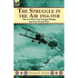 The Struggle in the Air 1914-1918: The Air War Over Europe During the First World War - Hardcover