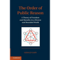 The Order of Public Reason: A Theory of Freedom and Morality in a Diverse and Bounded World - Paperback