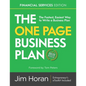The One Page Business Plan Financial Services Edition: The Fastest, Easiest Way to Write a Business Plan! - Paperback