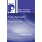 Puritan Spirituality - Hardcover