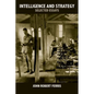 Intelligence and Strategy: Selected Essays - Paperback