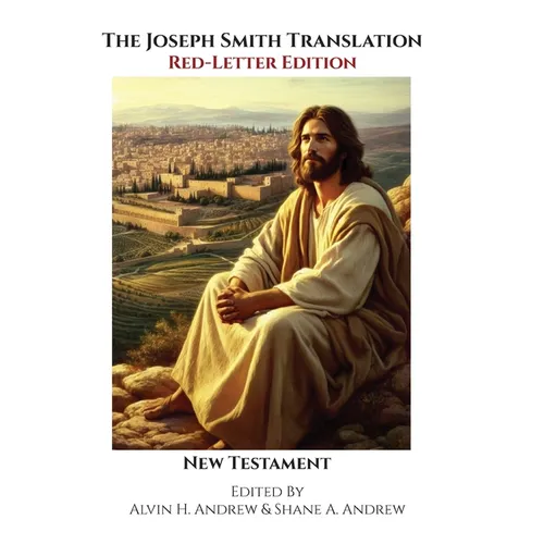 The Joseph Smith Translation, Red-Letter Edition, New Testament - Hardcover