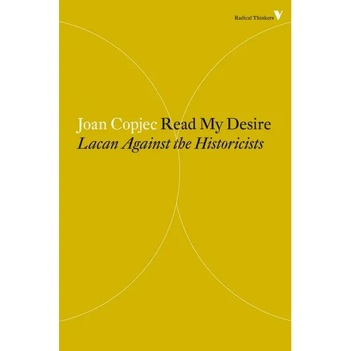 Read My Desire: Lacan Against the Historicists - Paperback