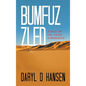 Bumfuzzled: A Tale of Oil, Sand, & Romance - Hardcover