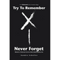 Try to Remember-Never Forget: Memoirs of Holocaust Survivor Ruth Goldschmiedova Sax - Hardcover