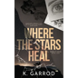 Where The Stars Heal - Paperback