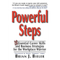 Powerful Steps-10 Essential Career Skills and Business Strategies for the Workplace Warrior - Paperback