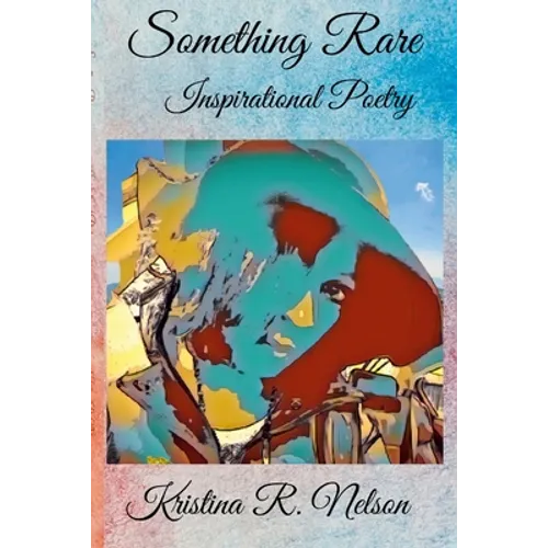 Something Rare Inspirational Poetry - Paperback
