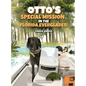 Otto's Special Mission In The Florida Everglades: A Dog's Mission to Save the Everglades, One Adventure at a Time - Hardcover