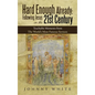 Hard Enough Already: Following Jesus in the 21St Century: Teachable Moments from the World's Most Famous Sermon - Hardcover