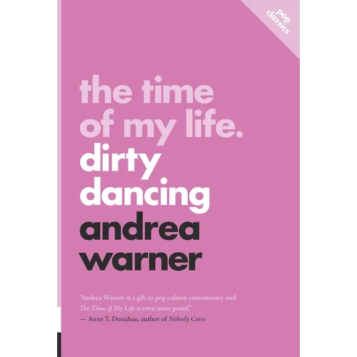 The Time of My Life: Dirty Dancing - Paperback