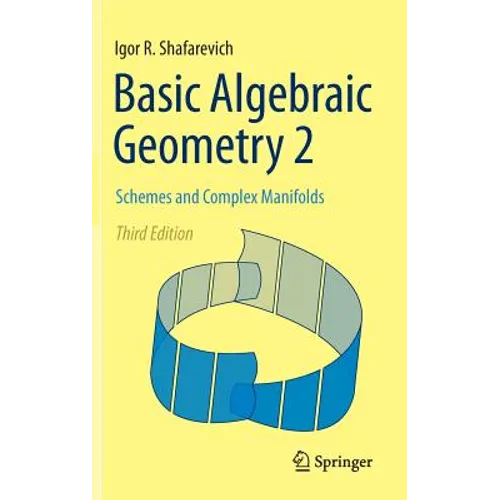 Basic Algebraic Geometry 2: Schemes and Complex Manifolds - Hardcover