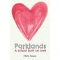 Parklands: A School Built on Love - Paperback