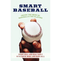 Smart Baseball: Inside the Mind of Baseball's Top Players - Paperback