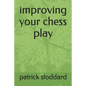 improving your chess play - Paperback