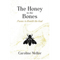 The Honey in the Bones: Poems to Rewild the Soul - Paperback