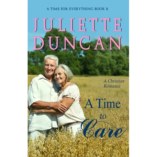 A Time to Care: A Christian Romance - Paperback