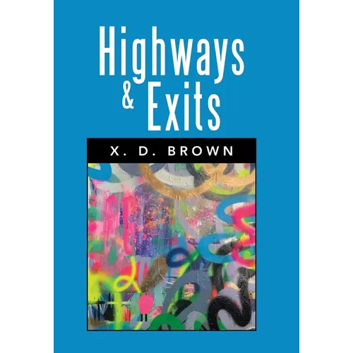 Highways & Exits: A Screenplay - Hardcover
