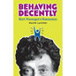 Behaving Decently: Kurt Vonnegut's Humanism - Paperback