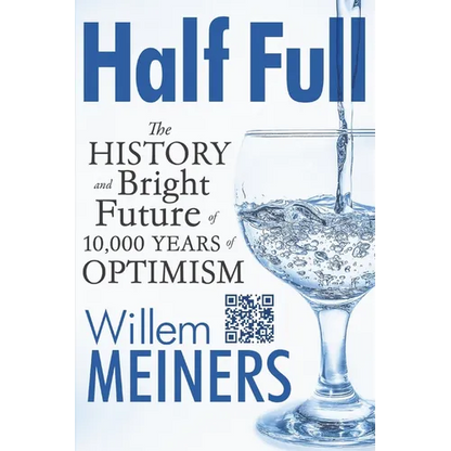 Half Full: The History and Bright Future of 10,000 Years of Optimism - Paperback