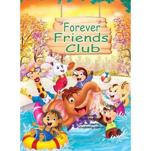 Forever Friends Club: A children's story book about how to make friends, feeling good about yourself, displaying positive emotions, feelings - Hardcover