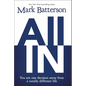 All in: You Are One Decision Away from a Totally Different Life - Paperback
