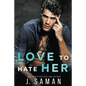 Love to Hate Her - Paperback