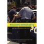 Policing Immigrants: Local Law Enforcement on the Front Lines - Paperback