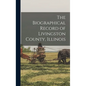 The Biographical Record of Livingston County, Illinois - Hardcover