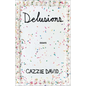 Delusions: Of Grandeur, of Romance, of Progress - Hardcover