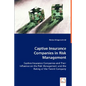 Captive Insurance Companies in Risk Management - Paperback