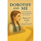 Dorothy and Me: A Personal Memoir about My Relationship with a Machine - Hardcover