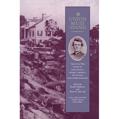 Union Must Stand: Civil War Diaries John Quincy Adams Campbell - Paperback