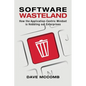 Software Wasteland: How the Application-Centric Mindset is Hobbling our Enterprises - Paperback