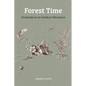 Forest Time: Footnotes to an Outdoor Education - Paperback