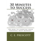 30 Minutes to Success: Or how to exercise your personal dust bunnies. - Paperback