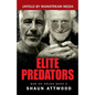 Elite Predators: From Jimmy Savile and Lord Mountbatten to Jeffrey Epstein and Ghislaine Maxwell - Paperback