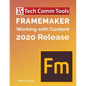 FrameMaker - Working with Content (2020 Release): Updated for 2020 Release (8.5"x11") - Paperback