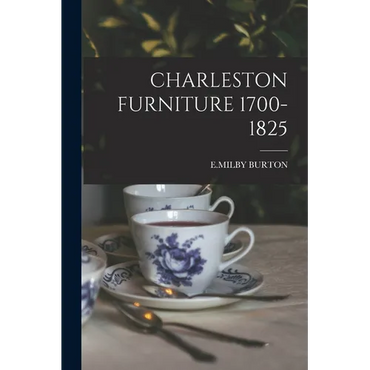 Charleston Furniture 1700-1825 - Paperback