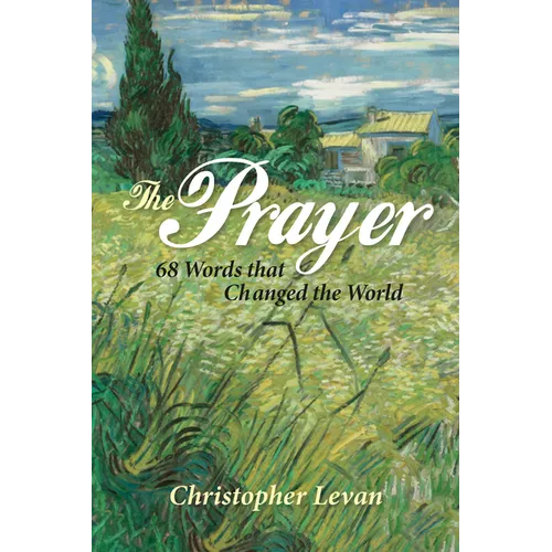 The Prayer: 68 Words That Changed the World - Paperback
