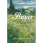 The Prayer: 68 Words That Changed the World - Paperback